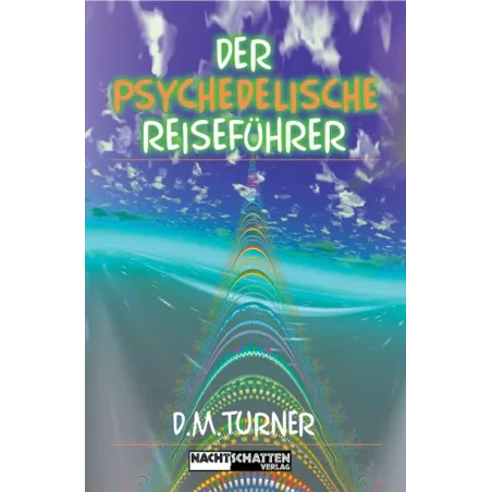 Der psychedelische Reiseführer