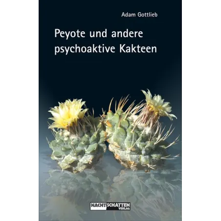 Peyote und andere psychoaktive Kakteen