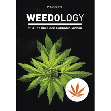 WEEDOLOGY: Alles über den Cannabis-Anbau