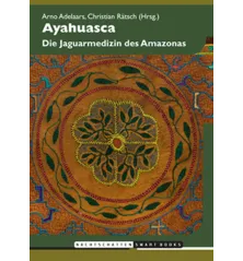 Ayahuasca - The Jaguar Medicine of the Amazon