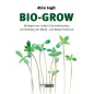 Bio-Grow : Biologischer Indoor-Cannabisanbau im Einklang mit Mond- und Naturrhythmen