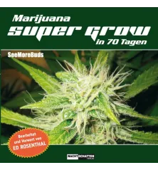 Marijuana Super Grow in 70 days