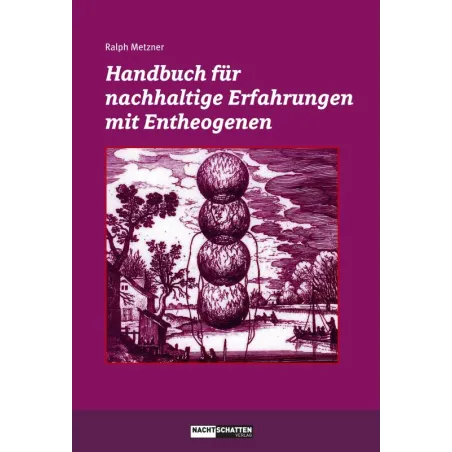 Handbuch für nachhaltige Erfahrungen mit Entheogenen