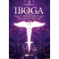 IBOGA - Mystical Entheogen and Traditional Plant Medicine from Africa