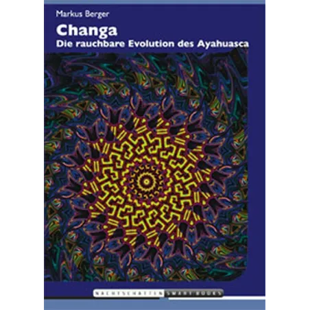 Changa - The Smokable Evolution of Ayahuasca