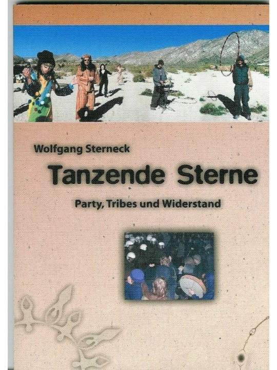 Tanzende Sterne: party, Tribes und Widerstand