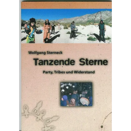 Tanzende Sterne: party, Tribes und Widerstand