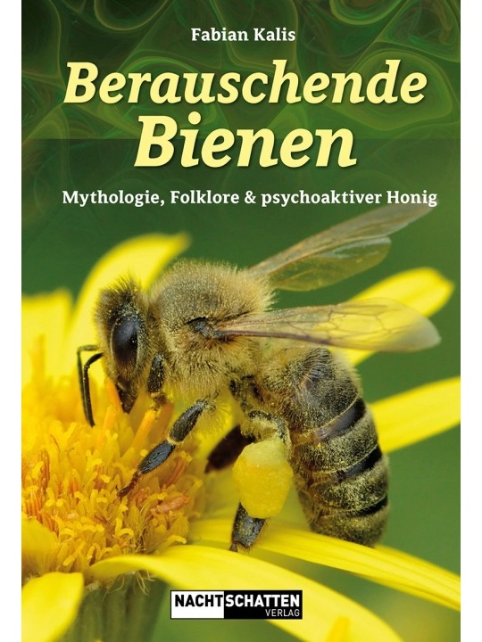 Berauschende Bienen – Mythologie, Folklore & psychoaktiver Honig