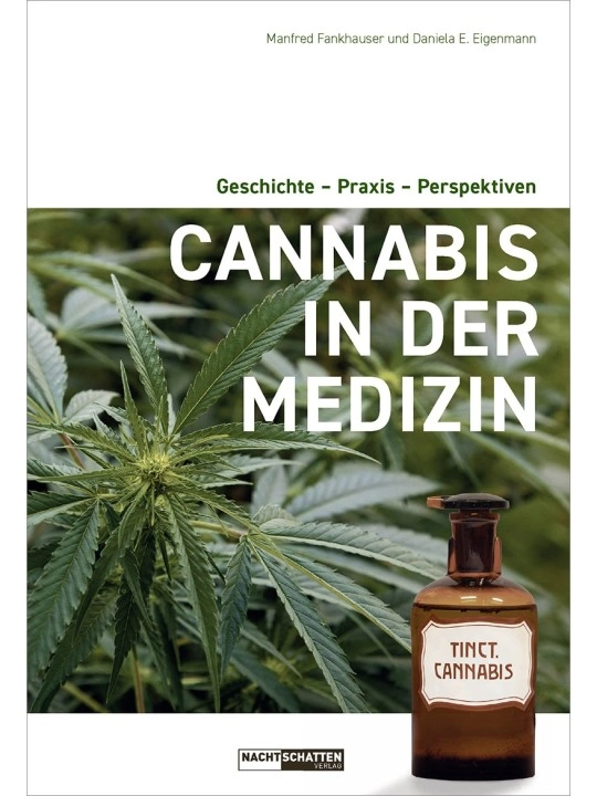 Cannabis in der Medizin: Geschichte - Praxis - Perspektiven