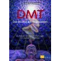 DMT - The molecule of consciousness