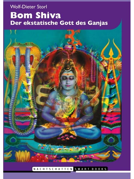 Bom Shiva: Der ekstatische Gott des Ganjas