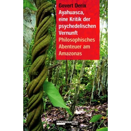 Ayahuasca, a critique of psychedelic sanity