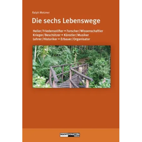 Die sechs Lebenswege