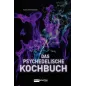 Das psychedelische Kochbuch