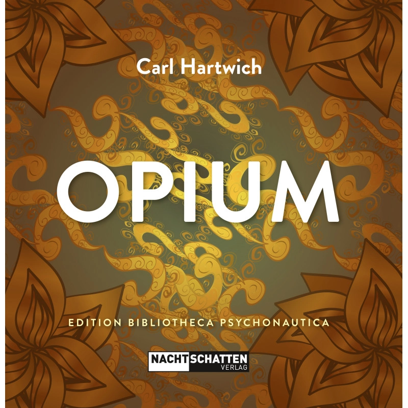 Opium - Edition Bibliotheca Psychonautica