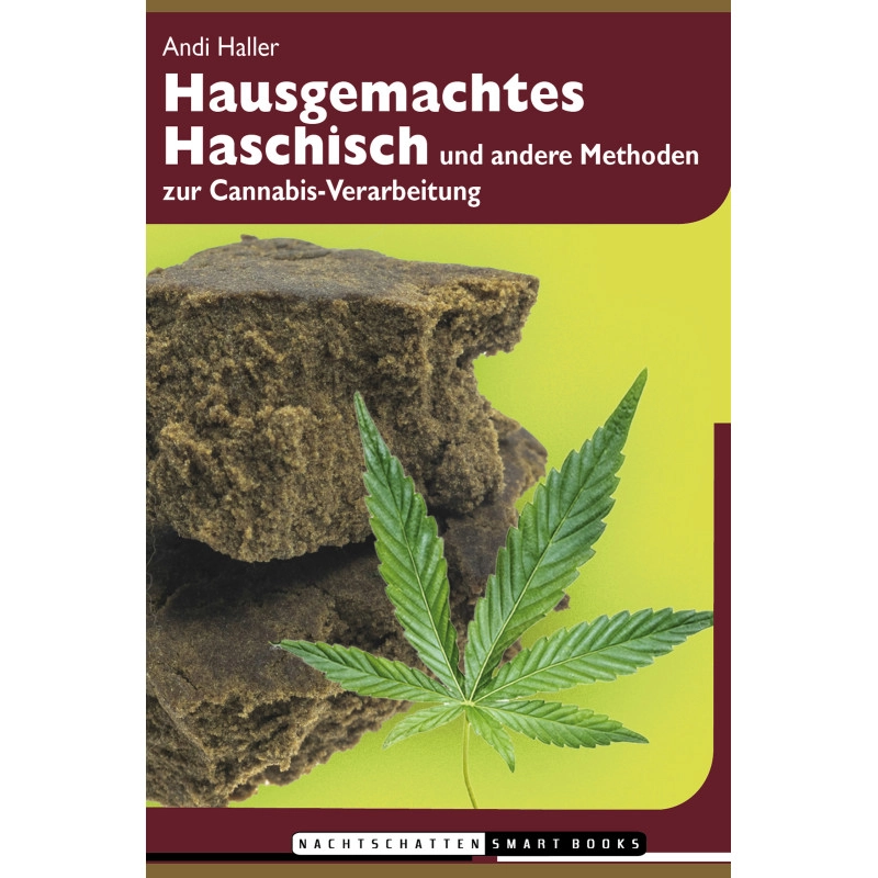 Hausgemachtes Haschisch und andere Methoden zur Cannabis-Verarbeitung