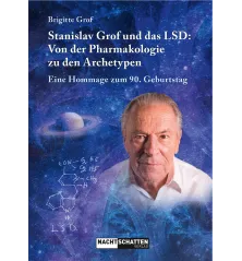 Stanislav Grof and the LSD From Pharmacology to Archetypes.